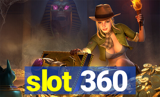 slot 360