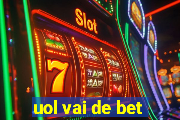 uol vai de bet