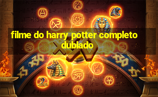 filme do harry potter completo dublado