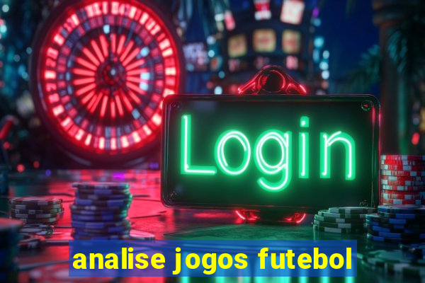 analise jogos futebol