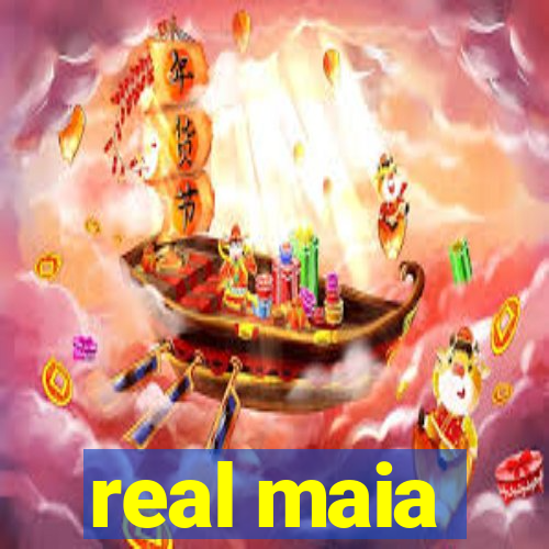 real maia