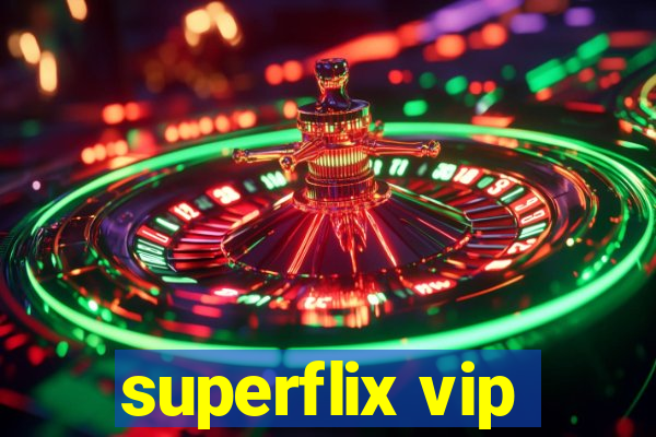 superflix vip