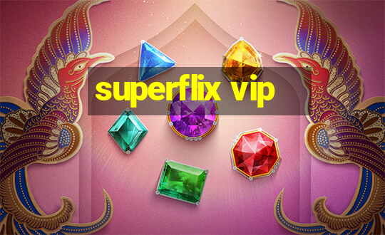 superflix vip