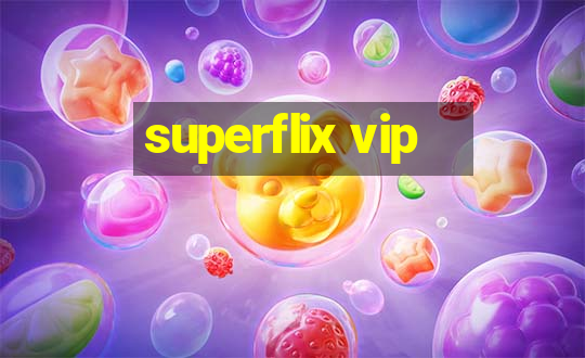 superflix vip