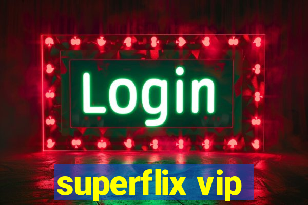 superflix vip