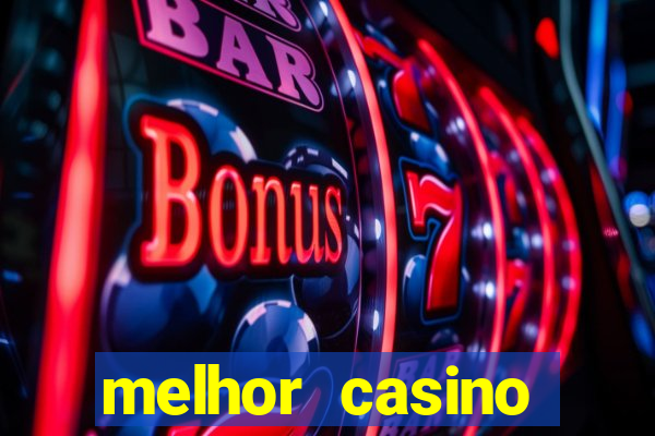 melhor casino online brasil