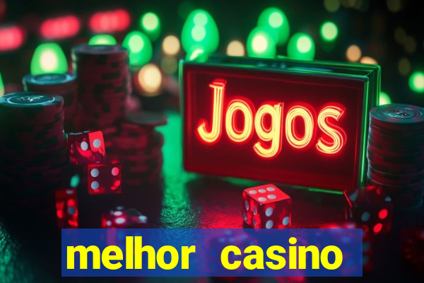 melhor casino online brasil