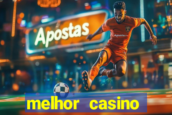 melhor casino online brasil