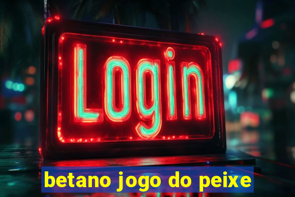 betano jogo do peixe