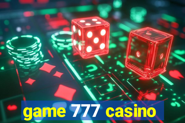 game 777 casino