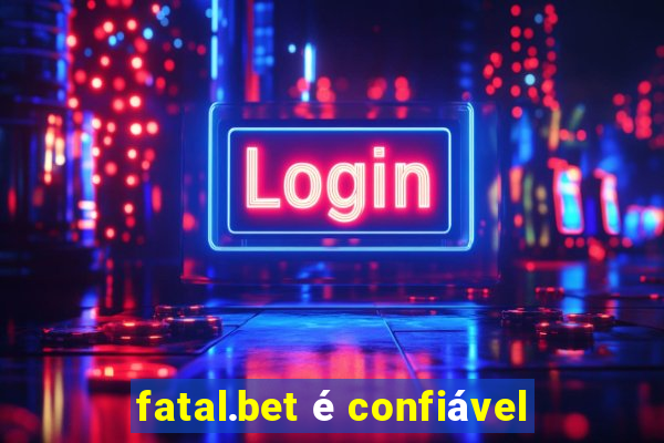 fatal.bet é confiável