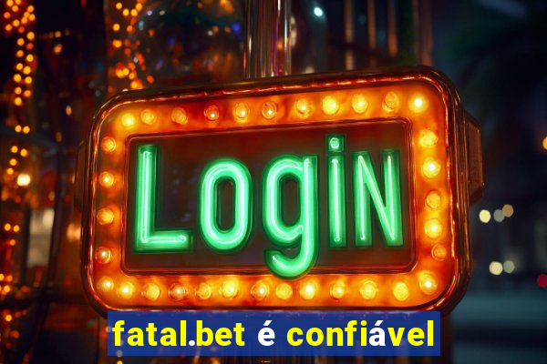 fatal.bet é confiável