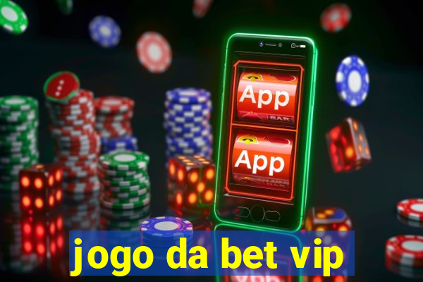 jogo da bet vip