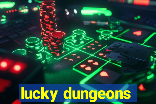 lucky dungeons