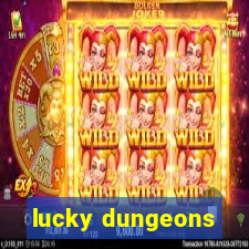 lucky dungeons