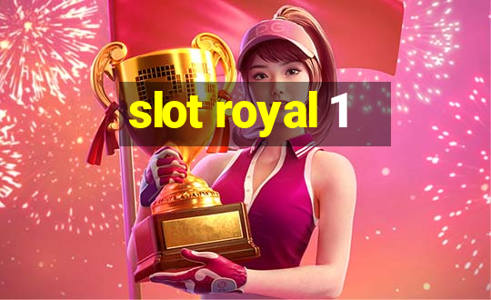 slot royal 1