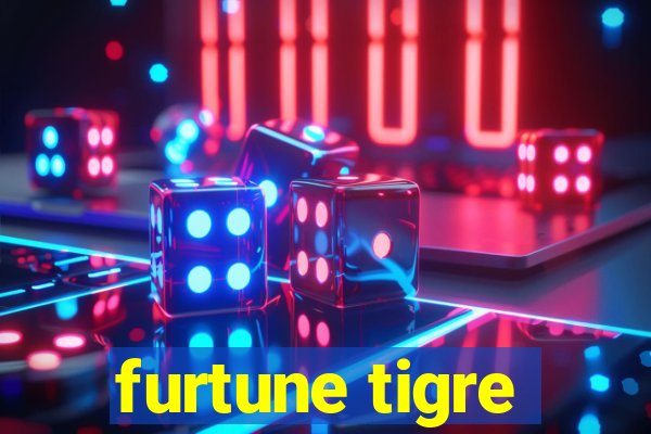 furtune tigre