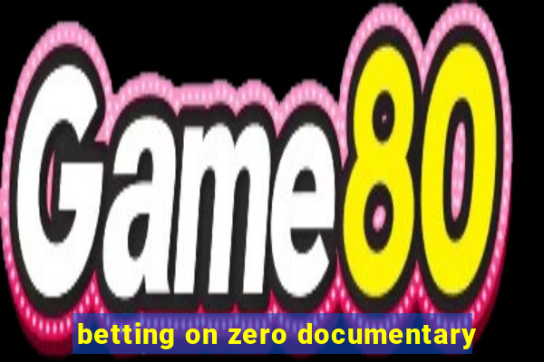 betting on zero documentary