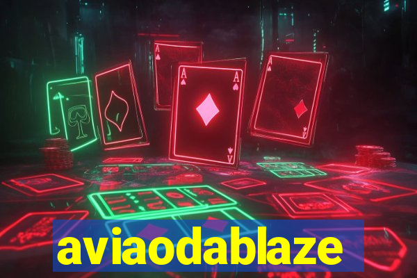 aviaodablaze