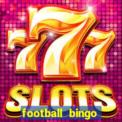 football bingo online - play now