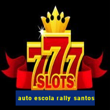 auto escola rally santos