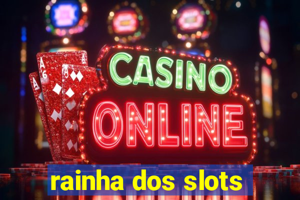 rainha dos slots