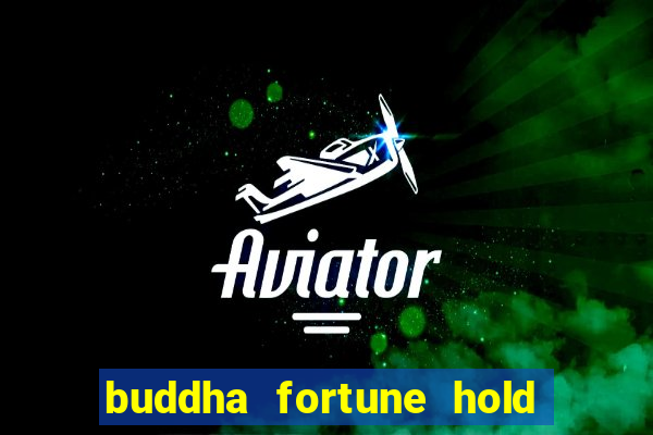 buddha fortune hold and win slot free play