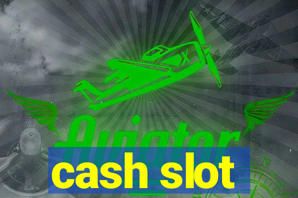 cash slot