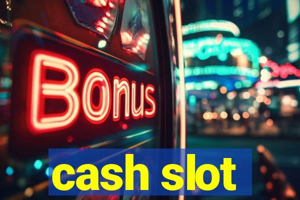 cash slot