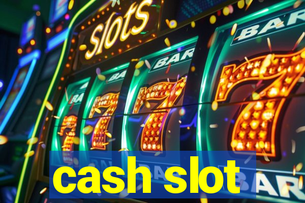 cash slot