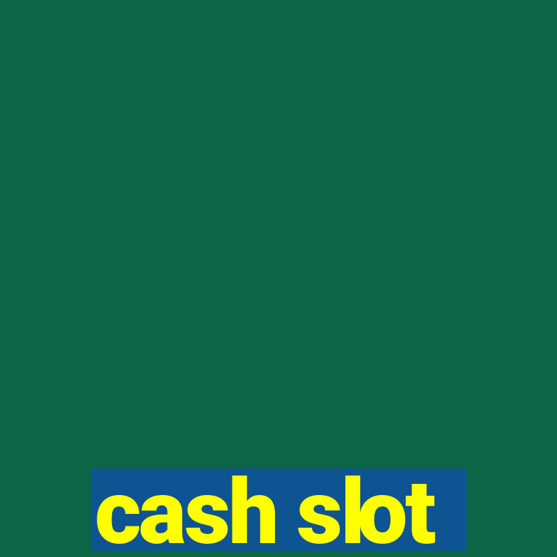 cash slot