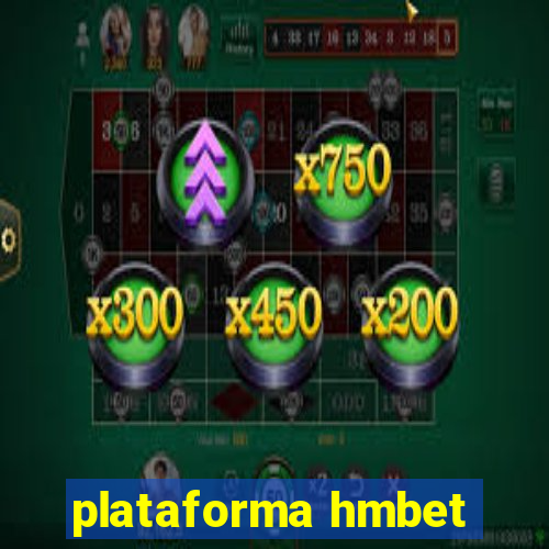 plataforma hmbet