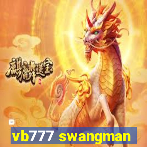 vb777 swangman