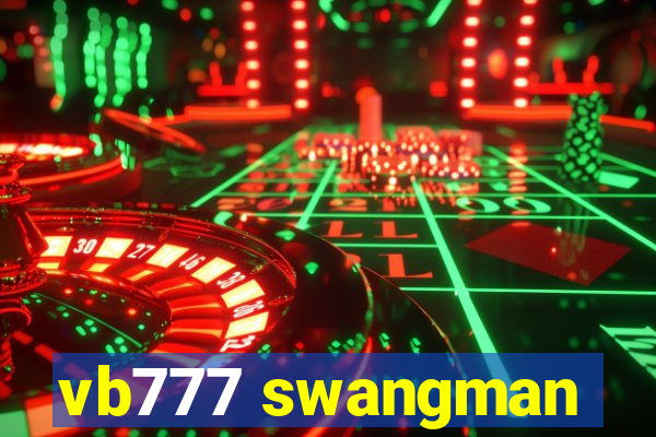 vb777 swangman