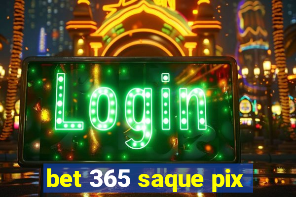 bet 365 saque pix