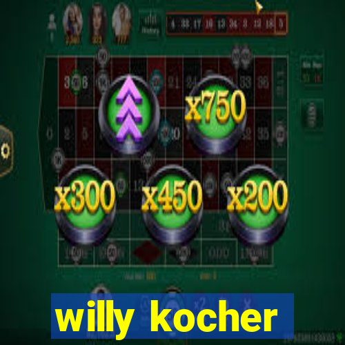 willy kocher