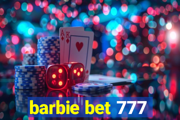 barbie bet 777