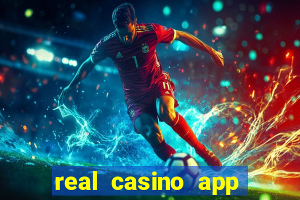 real casino app real money