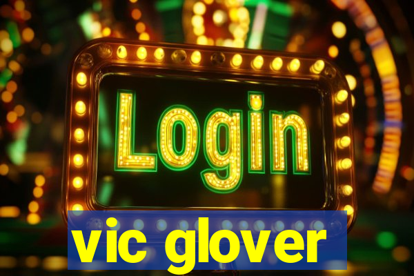 vic glover