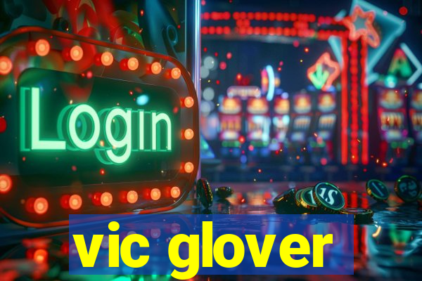 vic glover