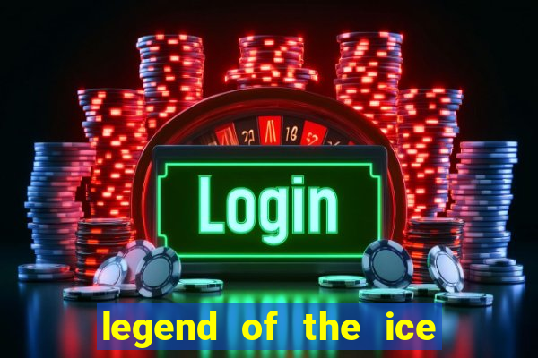 legend of the ice dragon slot