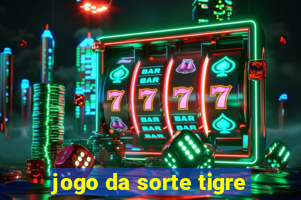 jogo da sorte tigre