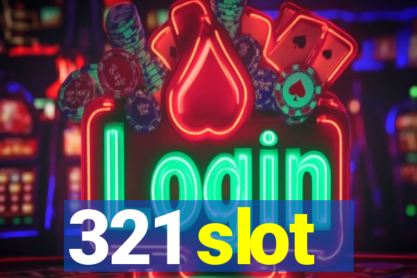 321 slot