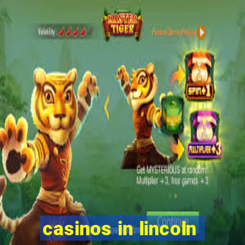 casinos in lincoln