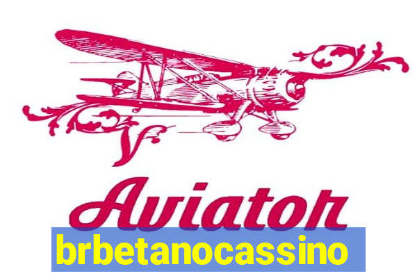 brbetanocassino