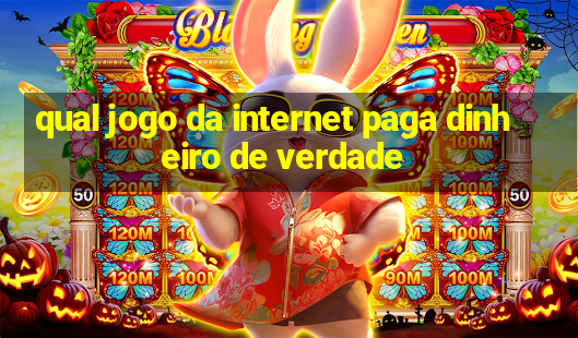 qual jogo da internet paga dinheiro de verdade