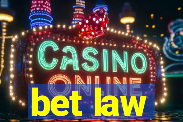 bet law