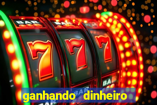 ganhando dinheiro em jogos