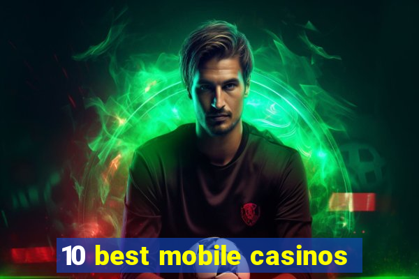 10 best mobile casinos