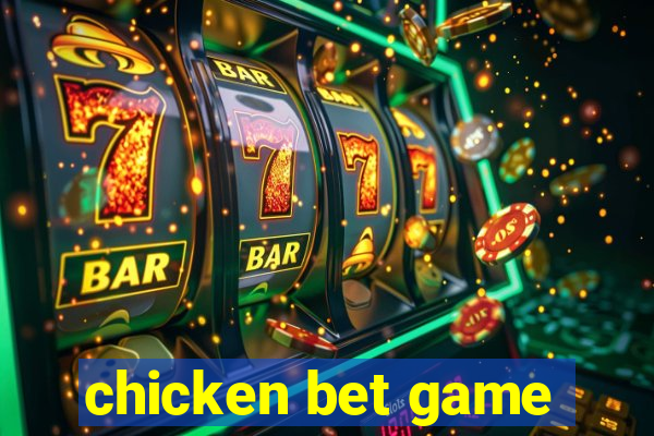 chicken bet game